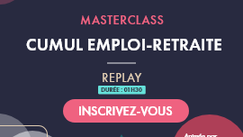 Masterclass Cumul emploi retraite Factorielles