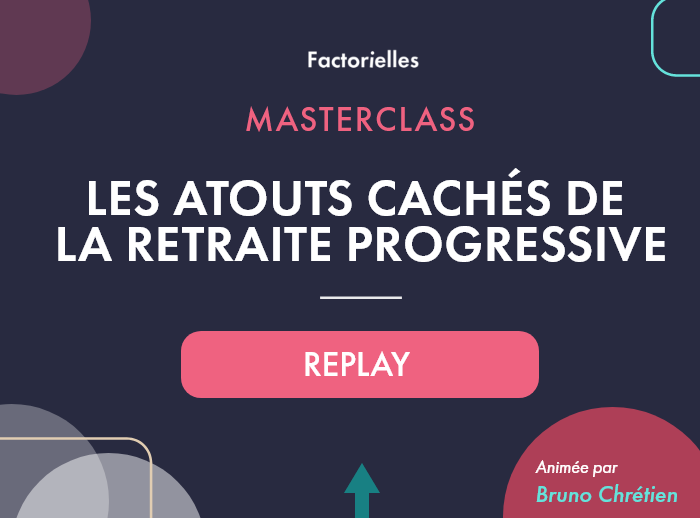 Masterclass Retraite progressive Factorielles